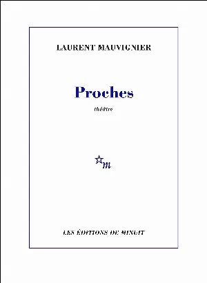 Laurent Mauvignier - Proches